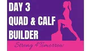 Day 3 &ndash; Quad & Calf Builder | 10-Day StrongHer Summer Leg Challenge for Women 40+