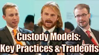 Custody Models: Key Practices & Tradeoffs with Joe Consorti, Jackson Mikalic, & Joe Burnett