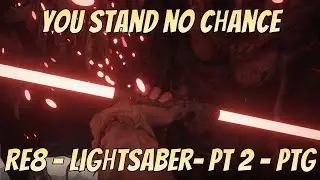 Dimitrescu Is No Match for The Force - Lightsaber Challenge - RE8 Village - Part 2 - Pasty-T Gaming