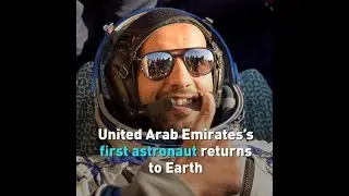 United Arab Emirates&rsquo;s first astronaut returns to Earth