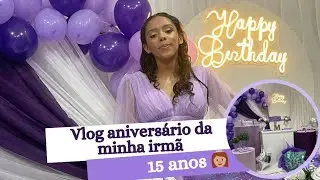 ANIVERSÁRIO DE 15 ANOS DA MINHA IRMÃ 🥰👸🏽| Nicole Nunes 