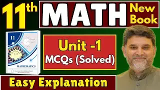 Unit 1 MCQs Explanation | 1st Year Math New Book 2025 | By Sir Ghulam Qadir