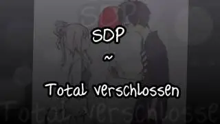 Nightcore // SDP // Total Verschlossen