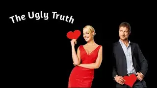 The Ugly Truth