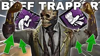 I Made TRAPPER A BEAST In Dead By Daylight...