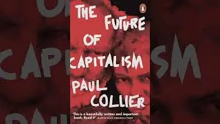 The Future of Capitalism by Paul Collier | Summary