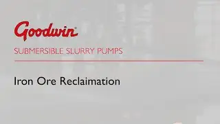 Reclaiming Iron Ore Residues from a Settling Sump with a Goodwin Submersible Slurry Pump