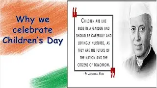 14 November Children's Day Bal Diwas||Jawaharlal Nehru||Why do we celebrate Children's day