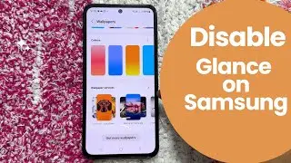 How to Disable Glance Lock Screen Wallpaper Services in Samsung Galaxy M35