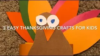 3 Quick & Easy Thanksgiving Crafts for Kids