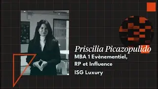 Rencontrez Priscilia Picazopulido - &Eacute;cole ISG Luxury