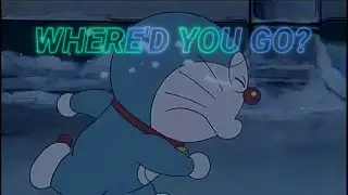 Goodbye Doraemon AMV | Where'd You Go - Fort Minor (feat. Holly Brook & Jonah Matranga) | Sad Song