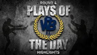 WBFL | PLAYS OF THE DAY | ROUND 4