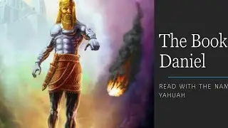 Daniel(Dany'al) Audio Bible Dramatized | Read with the Name Yahuah