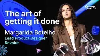 10 - The art of getting it done: how we deliver value to our customers, fast - Margarida Botelho