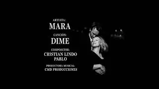 Dime - Mara. Autor: Cristian Lindo Pablo