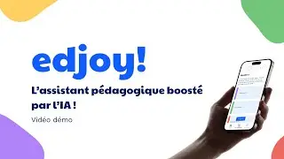 EDJOY - L'assistant p&eacute;dagogique boost&eacute; par l'IA ! (vid&eacute;o d&eacute;mo)