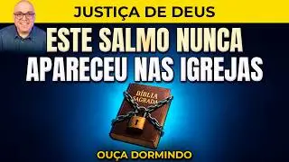 O SALMO QUE NUNCA APARECE NAS IGREJAS &mdash; ORE DORMINDO E VEJA A JUSTI&Ccedil;A DIVINA AGIR