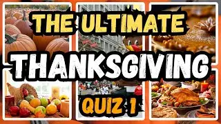 The Ultimate Thanksgiving Quiz 1 | Fun Facts & Surprising Trivia for Kids & Adults!