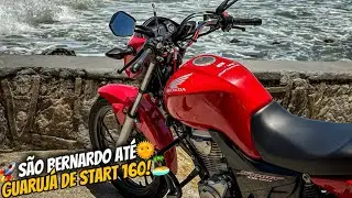 DE SÃO BERNARDO ATÉ GUARUJÁ DE START 160 MUITA CHAPA 😍🔥