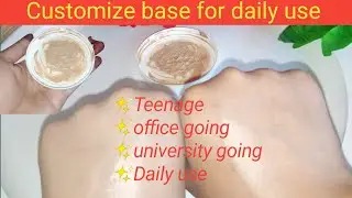 Customize base for daily use|costomize base bnany ka tareeqa #missrose #makeup#foundation