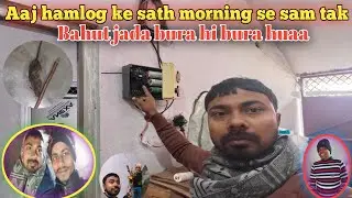Aaj hamlog ke sath morning se sam tak bahut || jada bura hi bura huaa #vlog #viral #funny #trending 