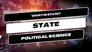 Concept of State I What is State? I Meaning of State in Political Science #politicalscience