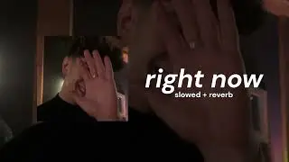 Right Now ( Na Na Na ) - Akon | ( Slowed + Reverb )