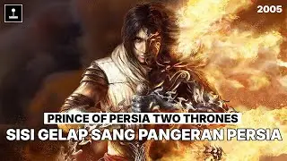 Akhir dari Pengingkaran | Seluruh Alur Cerita Prince of Persia: The Two Thrones