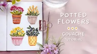 Potted Flowers with Gouache:  Drawing to Painting Tutorial