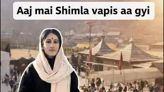 Aaj main Shimla vapas aa gyi☺️