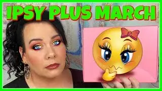 Wasn't Expecting THIS!? IPSY PLUS March 2020 Unboxing & First Impressions Review