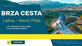 Brza cesta Lašva- Nević Polje: Prvi kilometri već su vidljivi kroz Lašvansku dolinu #brzacesta #4k