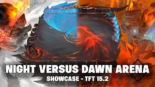 ARENA: NIGHT VERSUS DAWN - SHOWCASE | TFT 15.2