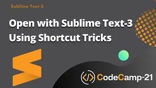 How to open with Sublime text 3 and Shortcuts | CodeCamp21