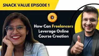 How Can Freelancers Leverage Online Course Creation | Ft. Srilekha Karnic