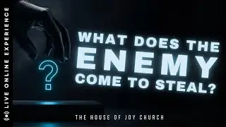 What Does the Enemy Come to Steal? | Pastor Lucas Jon Bessey | Live Online Experience