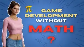 Game Development Without Math? 🤔Let&rsquo;s Find Out | Math Concepts Every Unity Game Dev should Know