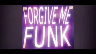 Forgive me Funk (Sped up) Credits: DJ DISPY