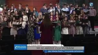Ne-ai arătat cum să trăim | Cor Tineret Emaus