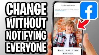 How To Change Facebook Profile Picture Without Notifying Everyone - Full Guide