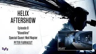 Helix After Show w/ Neil Napier Season 1 Episode 8 