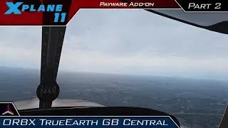 X Plane 11 | ORBX TrueEarth GB Central | First Impressions + Review | Part 2 - Merseyside