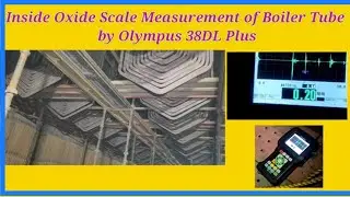 Inside Oxide Scale Measurement of Boiler Tube by #Olympus 38DL Plus