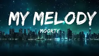 Moorty - My Melody (Lyrics) [7clouds Release] |15min Version