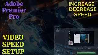 How to Speed Up or Slow Down Video in Adobe Premiere Pro 2025 Tutorial