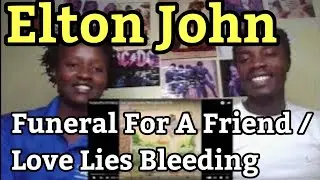 Elton John - Funeral For A Friend / Love Lies Bleeding (Remastered 2014) | REATION VIDEO