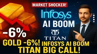 Why Gold Fall 6%? Today | Infosys AI Surge | Analyst's BIG Call on Titan! |