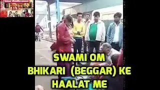 Swami Om BHIKHARI Ke Halat me Delhi Railway Station Pe | Latest Update on Swami Om