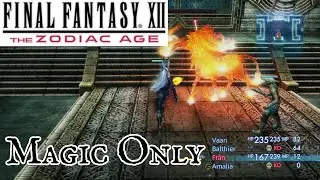 Magic Only: Final Fantasy 12